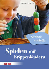 Vorderes Coverbild Spielen mit Krippenkindern: Aktionstabletts