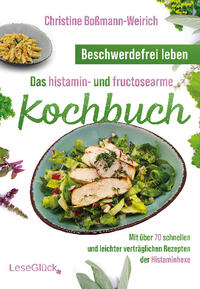 Vorderes Coverbild Beschwerdefrei leben – Das histamin- und fructosearme Kochbuch