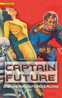 Vorderes Coverbild Captain Future 3: Die Herausforderung