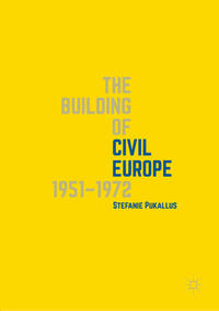 Vorderes Coverbild The Building of Civil Europe 1951–1972