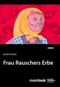 Vorderes Coverbild Frau Rauschers Erbe