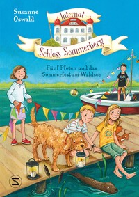 Vorderes Coverbild Internat Schloss Sommerberg - Fünf Pfoten und das Sommerfest am Waldsee
