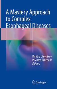 Vorderes Coverbild A Mastery Approach to Complex Esophageal Diseases