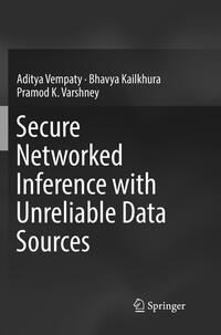 Vorderes Coverbild Secure Networked Inference with Unreliable Data Sources