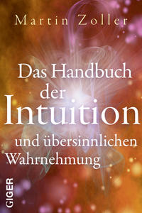 Vorderes Coverbild Das Handbuch der Intuition und übersinnliche Wahrnehmung