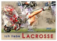 Vorderes Coverbild Ich liebe Lacrosse (Wandkalender 2025 DIN A4 quer), CALVENDO Monatskalender