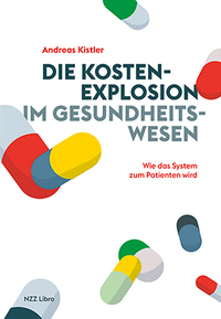Vorderes Coverbild Die Kostenexplosion im Gesundheitswesen