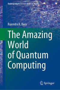 Vorderes Coverbild The Amazing World of Quantum Computing