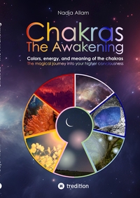Vorderes Coverbild Chakras - The Awakening. Ancient knowledge woven into a magical adventure tale of the new era – for the inner children of people of all ages.