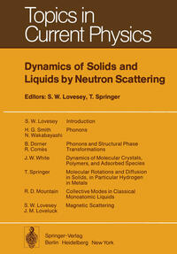 Vorderes Coverbild Dynamics of Solids and Liquids by Neutron Scattering