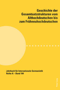 Vorderes Coverbild Geschichte der Gesamtsatzstrukturen vom Althochdeutschen bis zum Frühneuhochdeutschen