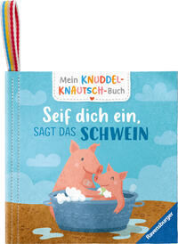 Vorderes Coverbild Mein Knuddel-Knautsch-Buch - Seif dich ein, sagt das Schwein