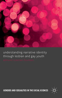 Vorderes Coverbild Understanding Narrative Identity Through Lesbian and Gay Youth