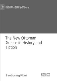 Vorderes Coverbild The New Ottoman Greece in History and Fiction