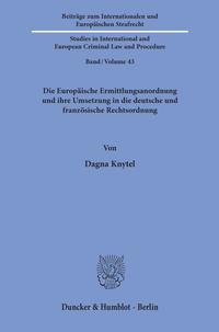 Vorderes Coverbild Die Europäische Ermittlungsanordnung und ihre Umsetzung in die deutsche und französische Rechtsordnung.