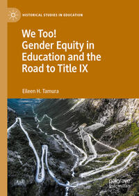 Vorderes Coverbild We Too! Gender Equity in Education and the Road to Title IX