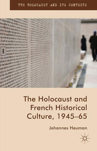 Vorderes Coverbild The Holocaust and French Historical Culture, 1945–65