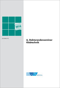 Vorderes Coverbild 6. Doktorantenseminas Klebtechnik