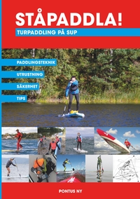 Vorderes Coverbild Ståpaddla! Turpaddling på SUP
