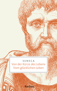 Vorderes Coverbild Von der Kürze des Lebens · Vom glücklichen Leben