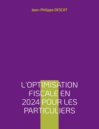 Vorderes Coverbild L'optimisation fiscale en 2024 pour les particuliers