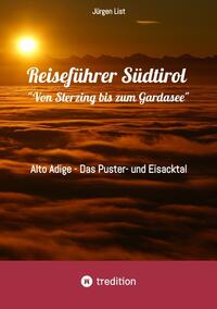 Vorderes Coverbild Reiseführer Südtirol "Von Sterzing bis zum Gardasee"