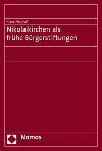 Vorderes Coverbild Nikolaikirchen als frühe Bürgerstiftungen