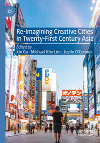 Vorderes Coverbild Re-Imagining Creative Cities in Twenty-First Century Asia