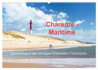 Vorderes Coverbild Charente-Maritime Ein Ausflug in den sonnigen Südwesten Frankreichs (Wandkalender 2026 DIN A2 quer), CALVENDO Monatskalender