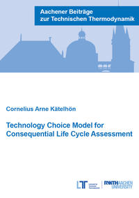 Vorderes Coverbild Technology Choice Model for Consequential Life Cycle Assessment