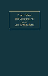 Vorderes Coverbild Theorie und Praxis der Garnfärberei mit den Azo-Entwicklern