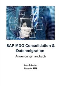 Vorderes Coverbild SAP Master Data Governance – Datenmigration &amp; Consolidation - Best Practices Handbuch mit Anwendungsbeispielen