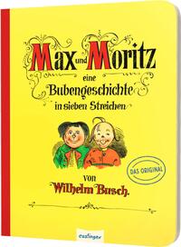Vorderes Coverbild Max und Moritz – Eine Bubengeschichte in sieben Streichen