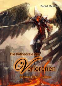 Vorderes Coverbild Die Kathedrale der Verlorenen - Science-Fiction-Roman