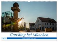 Vorderes Coverbild Garching bei München / Die schönsten Ansichten. (Wandkalender 2025 DIN A2 quer), CALVENDO Monatskalender