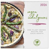 Vorderes Coverbild vegan indulgences - one plant-based recipe for each month (Wall Calendar 2026 12 × 12 Inch) CALVENDO 12 Month Wall Calendar