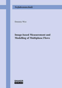 Vorderes Coverbild Image-based Measurement and Modelling of Multiphase Flows
