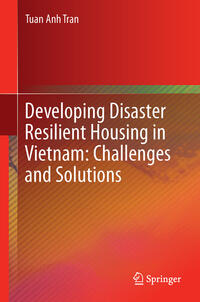 Vorderes Coverbild Developing Disaster Resilient Housing in Vietnam: Challenges and Solutions