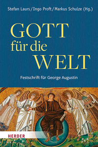Vorderes Coverbild Gott für die Welt. Festschrift für George Augustin