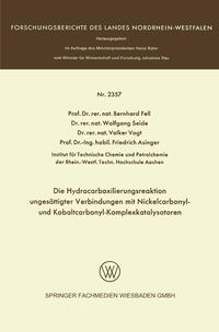 Vorderes Coverbild Die Hydrocarboxilierungsreaktion ungesättigter Verbindungen mit Nickelcarbonyl- und Kobaltcarbonyl-Komplexkatalysatoren