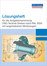 Vorderes Coverbild Lösungsheft für die Aufgabensammlung CNC-Technik Drehen nach PAL 2020 mit angetriebenen Werkzeugen
