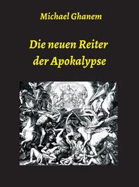 Vorderes Coverbild Die neuen Reiter der Apokalypse