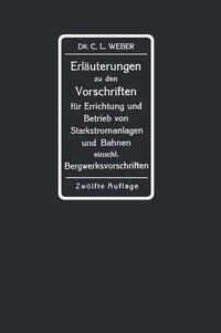 Vorderes Coverbild Erläuterungen zu den Vorschriften für die Errichtung und den Betrieb elektrischer Starkstromanlagen einschliesslich Bergwerksvorschriften und zu den Sicherheitsvorschriften für elektrische Strassenbahnen und strassenbahnähnliche Kleinbahnen