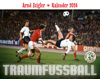 Vorderes Coverbild Traumfußball - Der Arnd-Zeigler-Kalender 2024