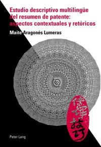 Vorderes Coverbild Estudio descriptivo multilingüe del resumen de patente: aspectos contextuales y retóricos
