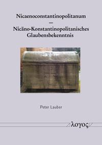 Vorderes Coverbild Nicaenoconstantinopolitanum – Nicäno-Konstantinopolitanisches Glaubensbekenntnis