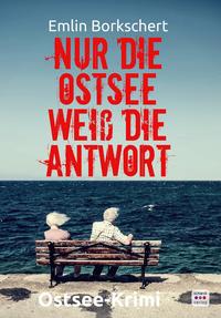 Vorderes Coverbild Nur die Ostsee weiß die Antwort