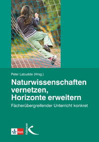 Vorderes Coverbild Naturwissenschaften vernetzen - Horizonte erweitern