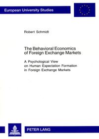 Vorderes Coverbild The Behavioral Economics of Foreign Exchange Markets
