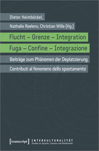 Vorderes Coverbild Flucht – Grenze – Integration / Fuga – Confine – Integrazione